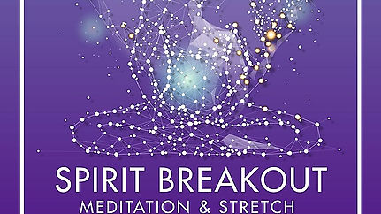 SPIRIT BREAKOUT MORNING MEDITATION